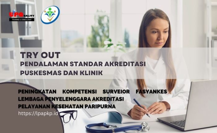 TRY OUT : Pendalaman Standar Akreditasi Puskesmas dan Klinik