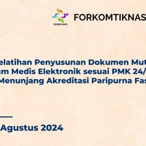 Pelatihan Penyusunan Dokumen Mutu Rekam Medis Elektronik Sesuai Permenkes No 24 Tahun 2022 Dalam Menunjang Akreditasi Paripurna Fasyankes